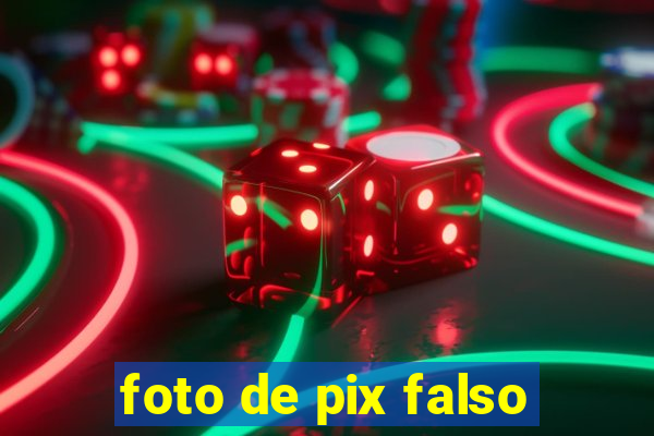 foto de pix falso